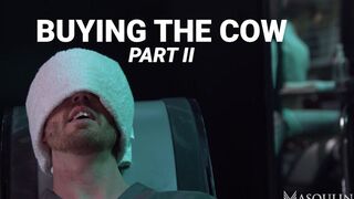 BUYING THE COW, PART 2