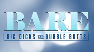BARE: Big Dicks And Bubble Butts, Scene 4 - NakedSword Originals